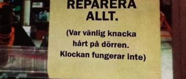 Vi kan reparera allt, förutom klockor då eller?